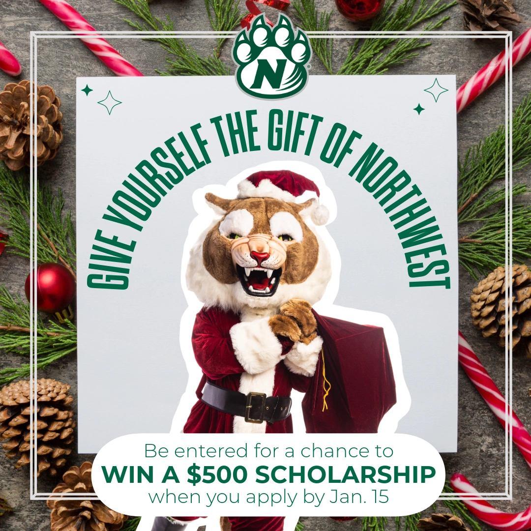 Give yourself the gift of Northwest. Be entered for a chance to win a $500 scholarship when you apply by January 15