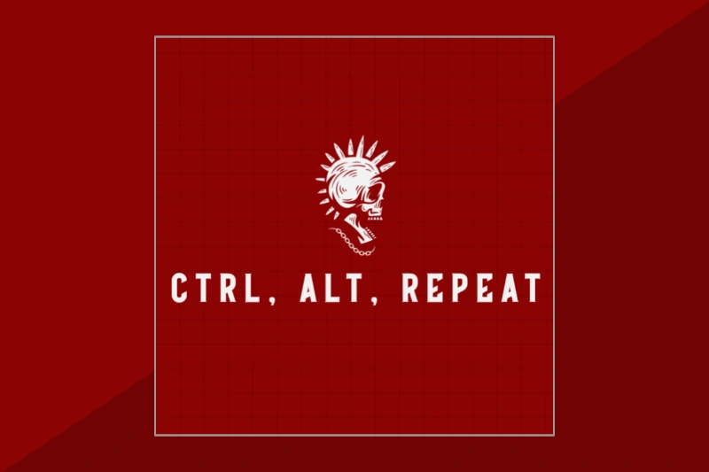 Ctrl, Alt, Repeat