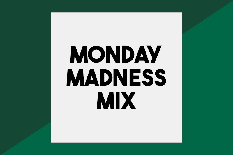 Monday Madness Mix